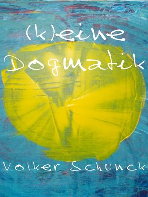 cover image of (K)eine Dogmatik